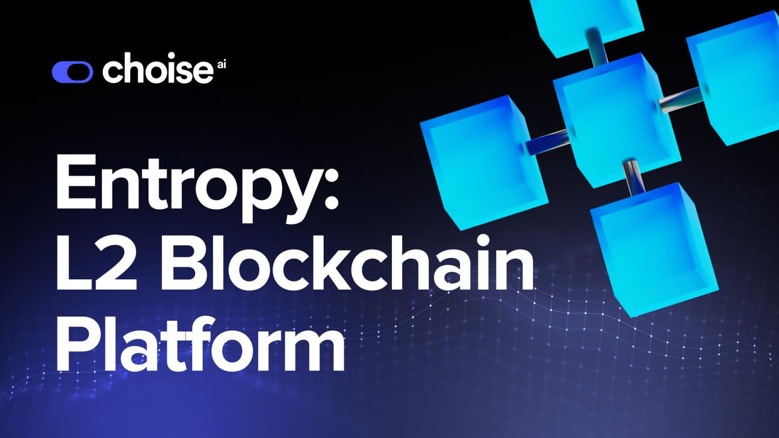 Get Ready for “Entropy”: Our Next-Generation L2 Blockchain Platform